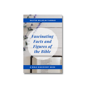 Fascinating Facts and Figures of the Bible